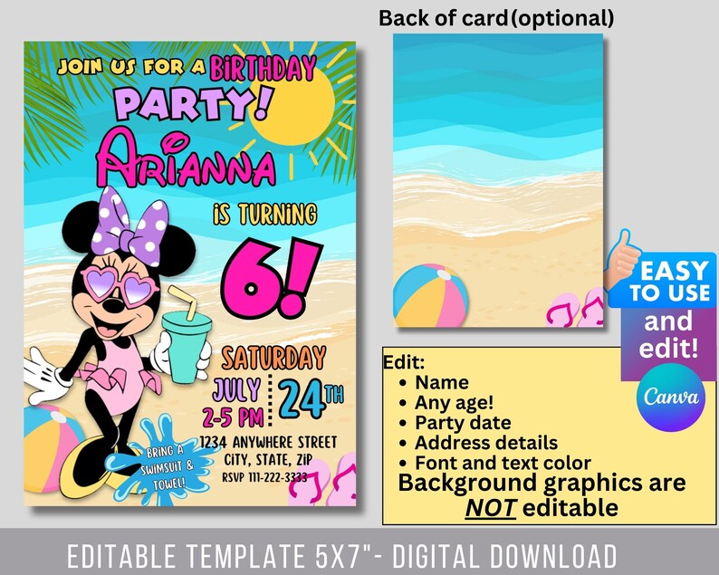 May include: Editable 5x7 inch digital download template for a birthday party invitation. The invitation features a cartoon image of a girl dressed as Minnie Mouse in a pink swimsuit and sunglasses, holding a blue drink. The text on the invitation says "Join us for a birthday party! Arianna is turning 6! Saturday July 24th 2-5 PM: 1234 Anywhere Street City, State, Zip RSVP 111-222-3333".