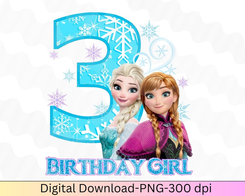 Puede incluir: Un n&uacute;mero tres azul y blanco con copos de nieve y estrellas. Elsa y Anna de Frozen est&aacute;n de pie frente al n&uacute;mero. El texto "Birthday Girl" est&aacute; debajo del n&uacute;mero. La imagen es una descarga digital.