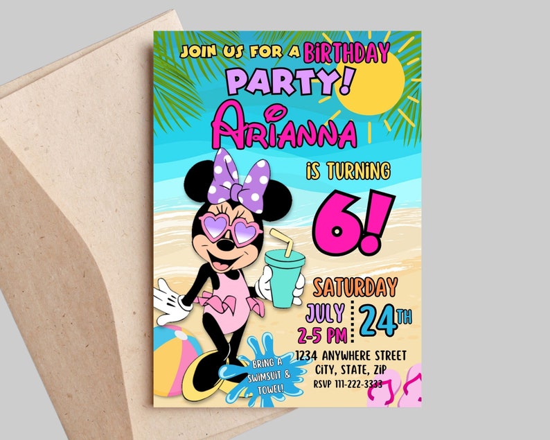 May include: A birthday party invitation featuring a cartoon image of Minnie Mouse wearing sunglasses and a swimsuit, holding a beach ball and a drink. The text on the invitation reads "Join us for a birthday party! Arianna is turning 6! Saturday July 24th 2-5 PM: 1234 Anywhere Street City, State, Zip RSVP 111-222-3333"