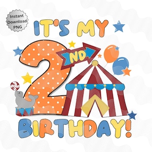 Circus 2nd Birthday Shirt PNG, 2nd Birthday Iron On, Carnival 2nd, Sublimation for 2nd Birthday Circus, Circus Clip Art for Birthday