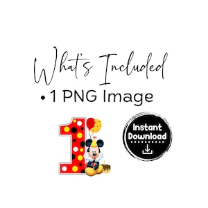 K&ouml;nnte beinhalten: Digitales Bild mit dem Text "What's Included - 1 PNG Image". Das Bild zeigt eine rote Eins mit schwarzen Punkten, eine Cartoon-Maus, Luftballons, eine Geburtstagstorte und einen schwarzen Kreis mit den Worten "Instant Download".