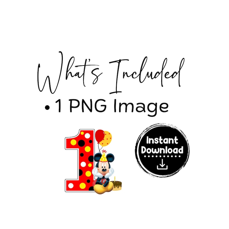 K&ouml;nnte beinhalten: Digitales Bild mit dem Text "What's Included - 1 PNG Image". Das Bild zeigt eine rote Eins mit schwarzen Punkten, eine Cartoon-Maus, Luftballons, eine Geburtstagstorte und einen schwarzen Kreis mit den Worten "Instant Download".