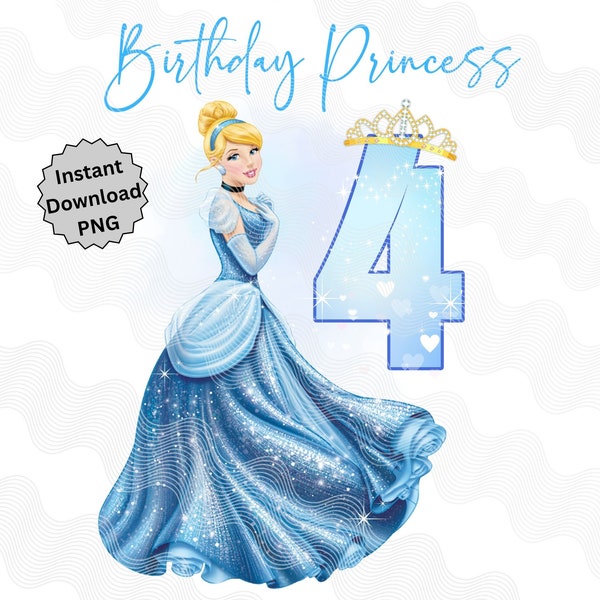 Cinderella 4th Birthday PNG, Cinderella sublimation 4th birthday, Iron On 4th Birthday for girls, Princess Birthday Girl Shirt 4th