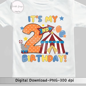 Circus 2e verjaardag shirt PNG, 2e verjaardag opstrijkbaar, carnaval 2e, sublimatie voor 2e verjaardag Circus, circus illustraties voor verjaardag