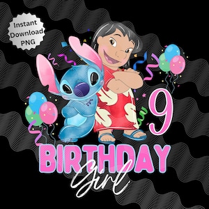 Puede incluir: Gr&aacute;fico digital con Lilo y Stitch, el texto "9 BIRTHDAY Girl", globos y confeti sobre un fondo negro. El texto "Instant Download PNG" est&aacute; en un c&iacute;rculo blanco.