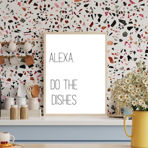 Alexa Do The Dishes Wall Art, Kitchen Sign, Kitchen Decor, DIGITAL DOWNLOAD