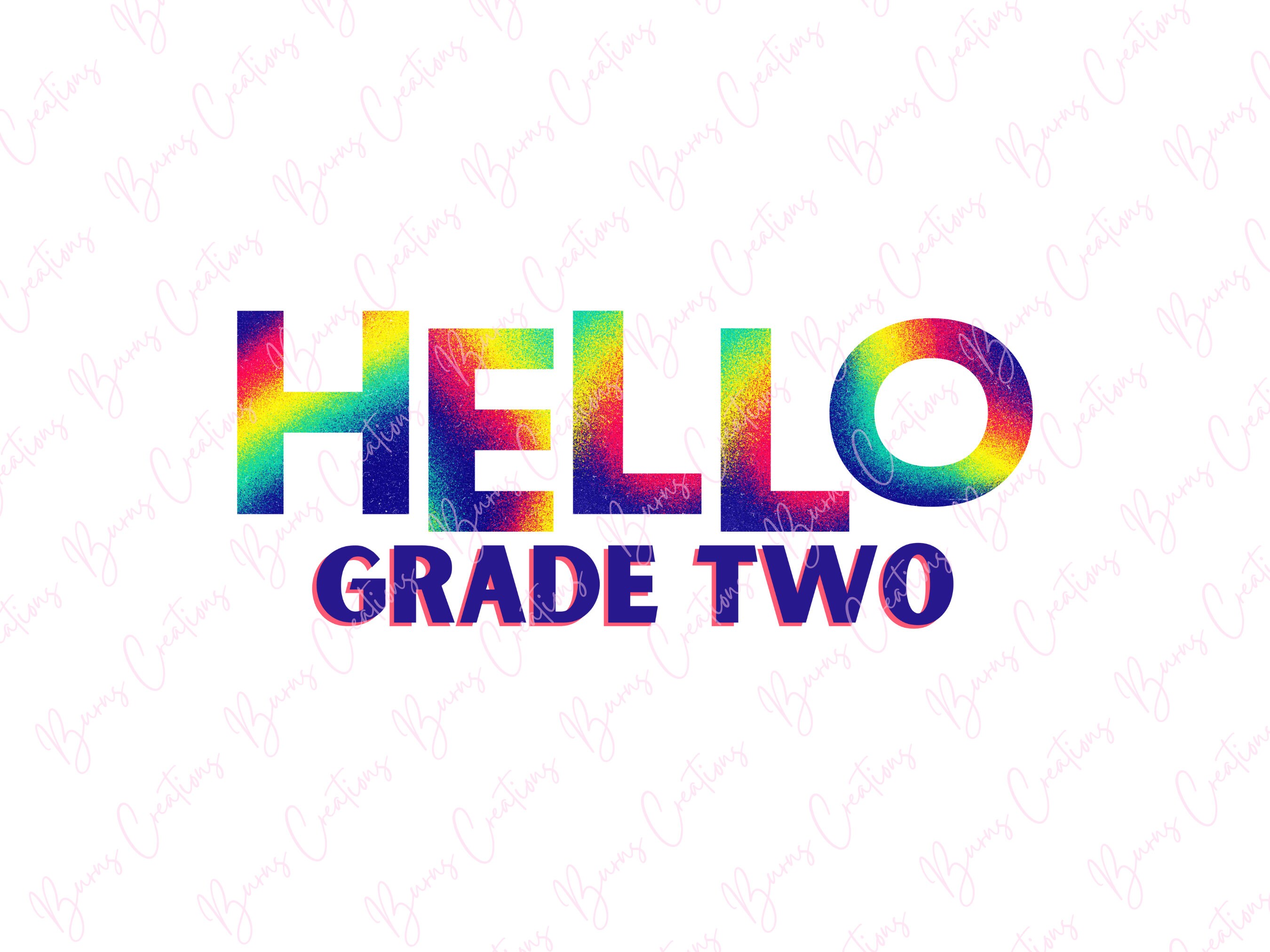 Hello Grade R Hello Grade Two, PNG, Back to School Sublimation Design, First Day of ...