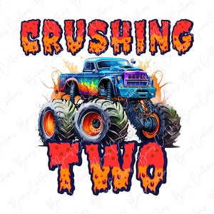 Crushing Two PNG, Monster Truck Birthday, Birthday Boy Digital Download, Second Birthday Sublimation Printable Artwork, Beast Truck Artwork