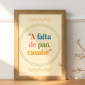 A Falta de Pan, Casabe | Digital Print, Inspirational Quote, Motivational Wall Art, Dominican Republic, Spanish Quote