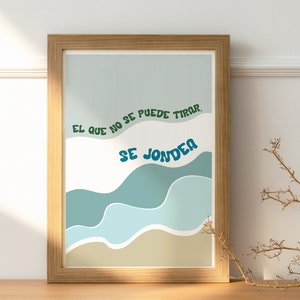 El que no se puede tirar, se jondea | Digital Print, Inspirational Quote, Motivational Wall Art, Dominican Republic, Spanish Quote