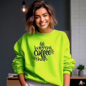 Coffee Lover's Essential: Life Happens, Coffee Helps Sweatshirt