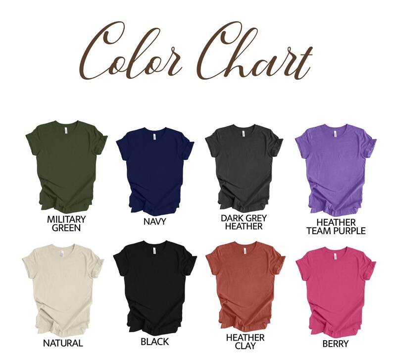 May include: Color chart showing 10 different t-shirt colors: Military Green, Navy, Dark Grey Heather, Heather Team Purple, Natural, Black, Heather Clay, Berry, White, and Ash.