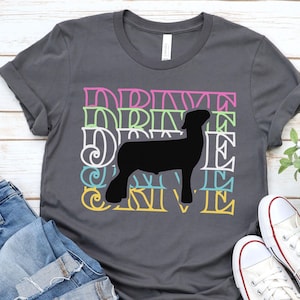 Sheep Show Shirt, Sheep Showing Tee, Drive, Gift for Sheep Showman, Lamb Show Shirt, Lamb Jackpot T-Shirt, You&#39;ve gotta have drive Tee