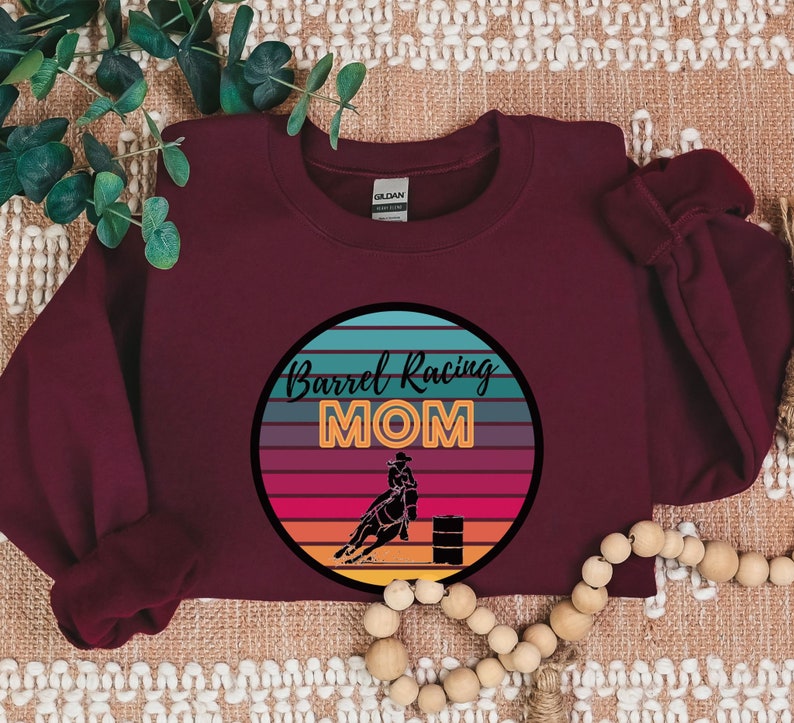 Barrel Racing Mom Gift, Barrel Racing Mom Sweatshirt, Barrel Racing Mom ...