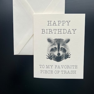 Happy Birthday To My Favorite Piece Of Trash - &#39;happy&#39; birthday card