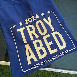 Troy Abed 2024 Election T-Shirt