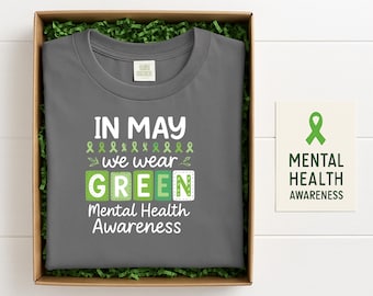 In May We Wear Green T-Shirt - Mental Health Awareness Shirt - Green Ribbon Support Tee - May Mental Health Month Gift