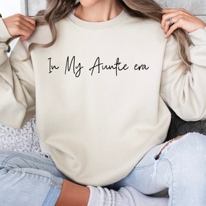 In My Auntie Era Sweatshirt, Cute Aunt Sweatshirt, Fun Aunt Gift, Auntie Life, Cool Auntie Outfit, Aunthood Sweatshirt