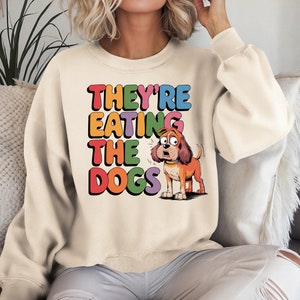They&#39;re Eating The Dogs Shirt, Funny Election sweatshirt, 2024 Presidential Debate, Republican T-Shirt, Harris Vs Trump Tee,
