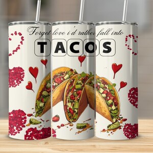 Funny Valentines Tumblers | Tacos Valentine tumbler | ice coffee tumbler | valentines date night gift