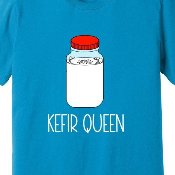 Kefir Queen, Funny Milk Kefir Grains Shirt Gift