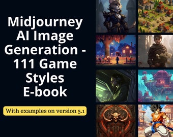 Midjourney AI Image Generation Prompts - 111 Game Styles Guide E-book
