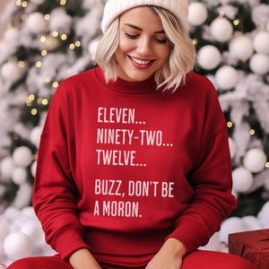 Home Alone Sweatshirt, Funny Buzz McCallister Christmas Movie Quote Shirt, Don&#39;t Be A Moron Christmas Sweater, Holiday Gift for 90s Kid