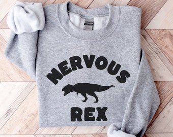 Funny Nervous Rex Anxiety Sweatshirt, Cute Anxious Introvert Sweater, Unisex Humor Homebody Shirt, Gift for Introvert, Awkward Girl Pullover