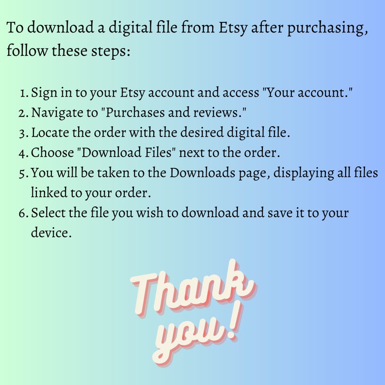 K&ouml;nnte beinhalten: Ein hellblauer Hintergrund mit wei&szlig;em Text, der erkl&auml;rt, wie man nach dem Kauf eine digitale Datei von Etsy herunterl&auml;dt. Der Text umfasst sechs Schritte. Das Bild enth&auml;lt auch die Worte "Danke!" in rosa und wei&szlig;er Schrift.
