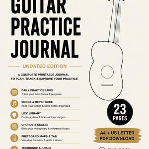 May include: A printable Guitar Practice Journal with a black and cream colour scheme. The text reads: THE GUITAR WORKBOOK COLLECTION, GUITAR PRACTICE JOURNAL, UNDATED EDITION, A COMPLETE PRINTABLE JOURNAL TO PLAN, TRACK & IMPROVE YOUR PRACTICE, 23 PAGES, A4 + US LETTER PDF DOWNLOAD. Includes icons for logs, songs, licks, chords, fretboard maps, and technique.