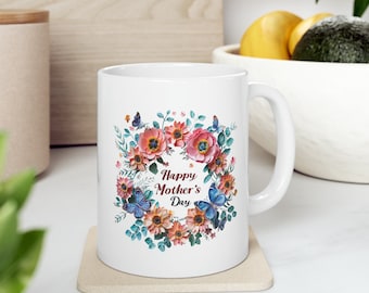 Mothers Day Coffee Mug, Ceramic Mug, 11oz, Coffee mug. Inspiration, Dishwasher-safe, Microwave-safe, Gift for her, Mother's Day Gift