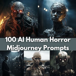 100 Horror AI Human Midjourney Prompts: Fantasy Art Guide (Digital Download)