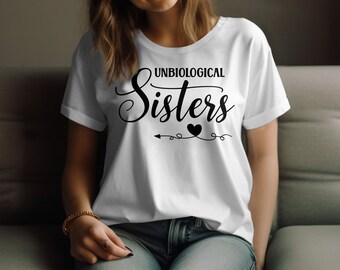 Unbiological Sisters Shirt Sorority Sisters Shirt Sorority - Etsy