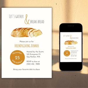 May include: A white invitation card with a brown bread illustration and the text "Let's Gather & Break Bread". The invitation is for a Friendsgiving Dinner on November 25th from 6:00 PM to 10:00 PM. The event is hosted by the Scotts at 145 Evergreen Ct, Gig Harbor, WA. RSVP to Ana at (123) 456-7890. Bring your favorite dish to share.