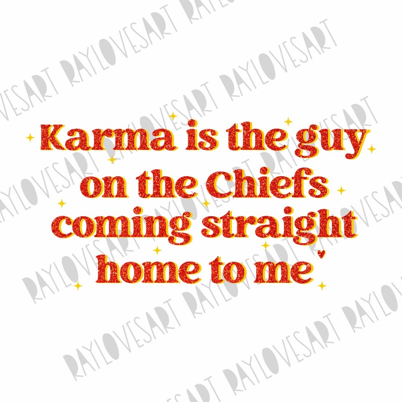 Karma is the Guy on the Chiefs Coming Straight Home to Me PNG SVG ...
