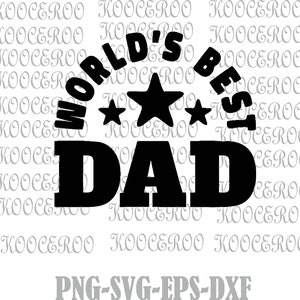 World&#39;s Best Dad svg, World&#39;s Best Dad cut file, Father&#39;s Day SVG, Fathers Day svg, Digital file outlined for Silhouette Cricut