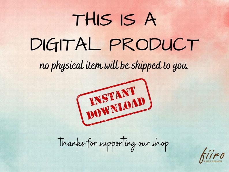 Pode incluir: Um gr&aacute;fico de produto digital com um carimbo vermelho que diz "DOWNLOAD INSTANT&Acirc;NEO" e o texto "ESTE &Eacute; UM PRODUTO DIGITAL, nenhum item f&iacute;sico ser&aacute; enviado." O gr&aacute;fico tem um fundo de aquarela rosa claro e azul com o texto "Obrigado por apoiar nossa loja" e o logotipo "fiiro PRINT DESIGNS".