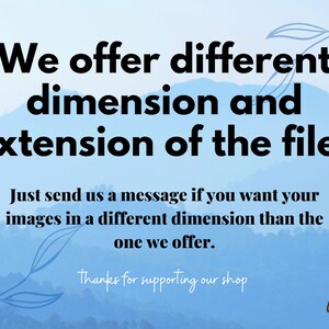 Pode incluir: Texto sobre um fundo azul com uma cordilheira e folhas no fundo. O texto diz: "Oferecemos diferentes dimens&otilde;es e extens&otilde;es dos arquivos. Basta enviar-nos uma mensagem se quiser suas imagens em uma dimens&atilde;o diferente da que oferecemos. Obrigado por apoiar nossa loja. fiiro PRINT DESIGN"