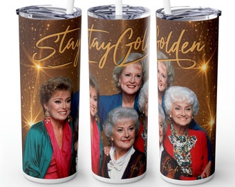 Golden Girls Tumbler Wrap: Stay Golden 20oz PNG (Digital Download)