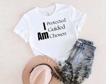 Affirmation Shirt | Protected Guided Chosen | Divine Feminine Manifestation Tee
