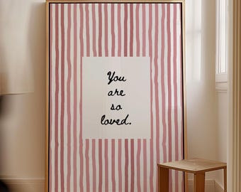 You Are So Loved Pink Striped Nursery Quote Print: Hand Drawn Homely Wall Art Printable Girls Nursery Decor #223