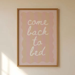 Come Back to Bed Print, Trendy Schlafzimmer Poster, niedlich über dem Bett Wand Kunst DRUCKBARE Typografie Poster, Rosa ästhetischer Druck, Schlaf Poster #40