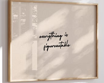Everything Is Figureoutable Print: Trendy Hand-Drawn Inspiring Poster, Neutral Minimalistic Decor (Horizontal Digital Download) #251