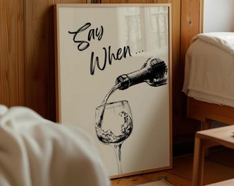 Stampa "Dì quando" con poster per vino, decorazione da bar, stampa da parete con vino, stampa per carrello bar, poster con drink, stampa di vino alla moda, stampa di vino da cucina n. 72