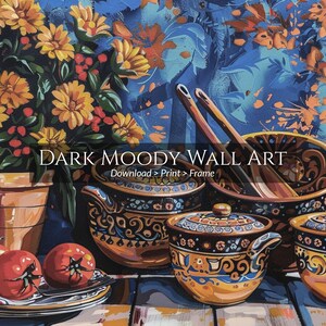 May include: A still life painting featuring a vibrant arrangement of yellow flowers, tomatoes, and decorative pottery. The artwork has a dark, moody aesthetic with the text "DARK MOODY WALL ART" and "Download > Print > Frame".