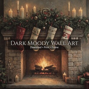 May include: A digital art print of a fireplace decorated for Christmas. The mantel is adorned with greenery, ornaments, and lit candles. Four stockings hang above the fireplace, and the text "DARK MOODY WALL ART" is displayed.