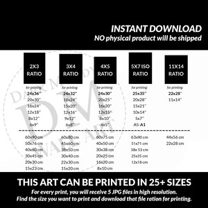 Pode incluir: Um gr&aacute;fico que mostra diferentes propor&ccedil;&otilde;es para imprimir arte digital. O gr&aacute;fico mostra as dimens&otilde;es em polegadas e cent&iacute;metros para cada propor&ccedil;&atilde;o. O texto "INSTANT DOWNLOAD" e "NO physical product will be shipped" est&aacute; no topo do gr&aacute;fico. O texto "THIS ART CAN BE PRINTED IN 25+ SIZES" est&aacute; na parte inferior do gr&aacute;fico. O texto "For every print, you will receive 5 JPG files in high resolution. Find the size you want to print and download that file ration for printing." est&aacute; abaixo do texto "THIS ART CAN BE PRINTED IN 25+ SIZES".