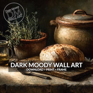 Op de afbeelding: Een stilleven met een rustiek brood, een koperen pot en een kruidenplant in pot. Een glazen beker en een lepel zijn ook zichtbaar. De tekst "DARK MOODY WALL ART" wordt weergegeven.