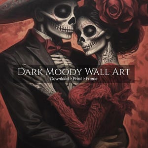 May include: Dark, moody wall art depicting a skeletal couple in an embrace. The male figure is in a black suit with a red bow tie, and the female figure has red roses. The image includes the text "DARK MOODY WALL ART".