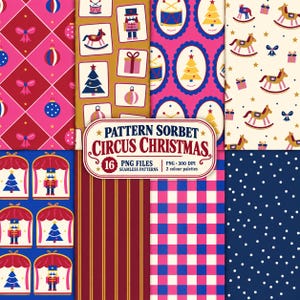 May include: A digital collection of 16 seamless patterns titled PATTERN SORBET CIRCUS CHRISTMAS, featuring festive motifs like nutcrackers, rocking horses, Christmas trees, drums, and ornaments in pink, blue, red, and gold colour palettes.
